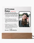 Difference Maker Acrylic Square Plaque - For That Special Person in Your Life