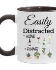 Easily Distracted by Wine & Plants 11oz Accent Mug