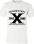 Gen X - Raised on Hose Water and Neglect T-Shirt