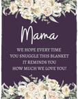 Mama Snuggle Blanket - Mother's Day Gift - Mom Flower Blanket