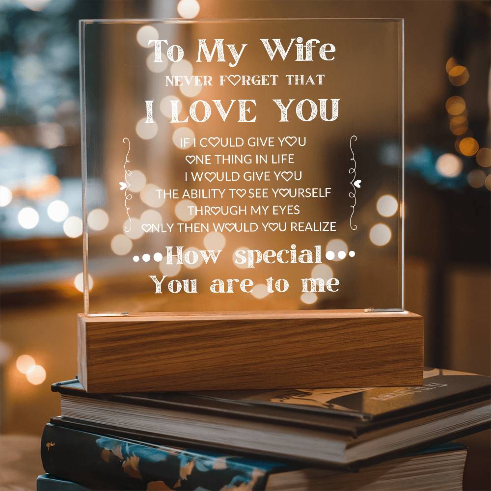 To My Wife You Are Special To Me Plaque - Lighted Acrylic Plaque