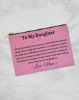 To My Daughter Makeup Bag | Daughter Zippered Pouch | Cosmetic bag