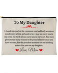 To My Daughter Makeup Bag | Daughter Zippered Pouch | Cosmetic bag