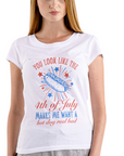 You Look Like the 4th of July Makes me Want a Hot Dog Real Bad T-shirt