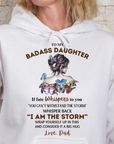 To My Badass Daughter Hoodie or T-Shirt