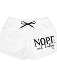 Nope Not Today Women's Casual Shorts